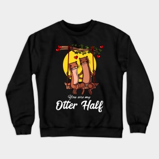 Cute Otter Half Couple Crewneck Sweatshirt